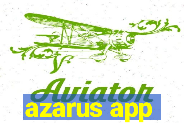 azarus app