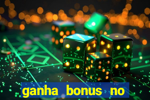 ganha bonus no cadastro sem deposito