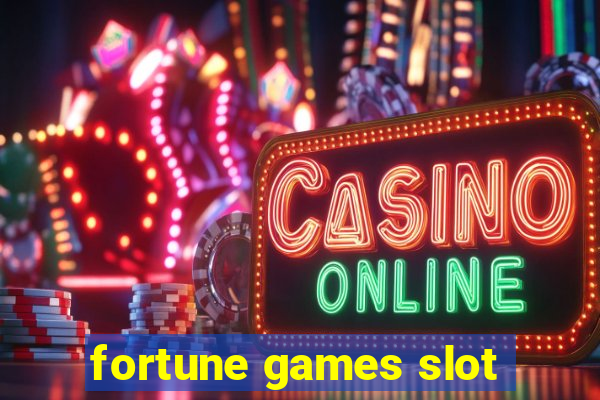 fortune games slot