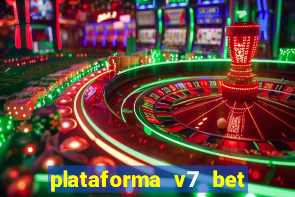 plataforma v7 bet paga mesmo