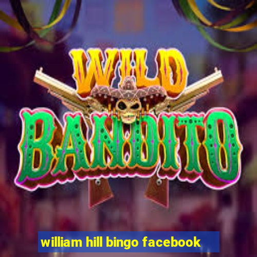 william hill bingo facebook