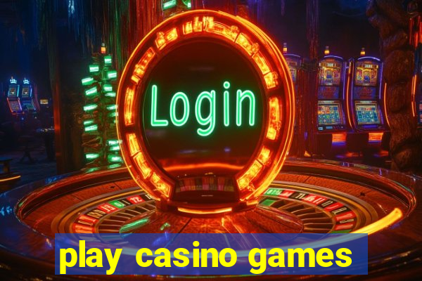 play casino games