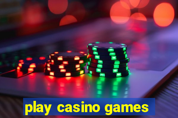 play casino games