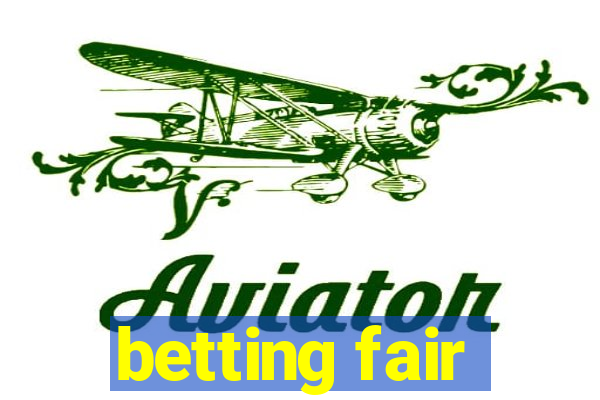 betting fair