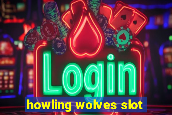 howling wolves slot