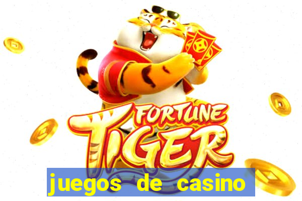 juegos de casino para ganar dinero