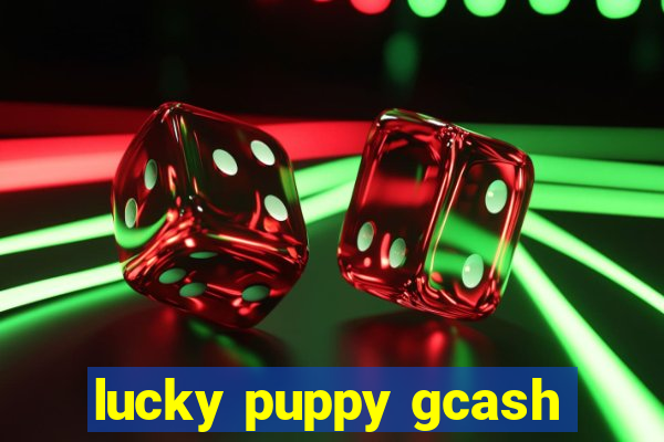 lucky puppy gcash