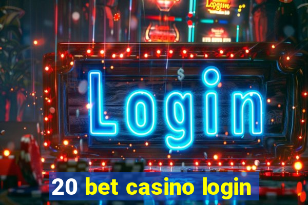 20 bet casino login