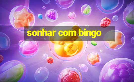 sonhar com bingo