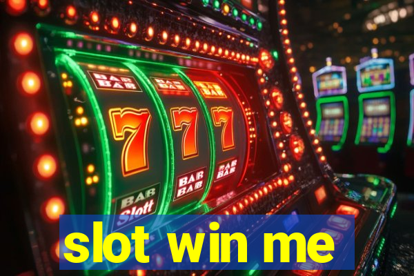 slot win me