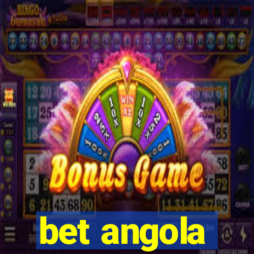 bet angola