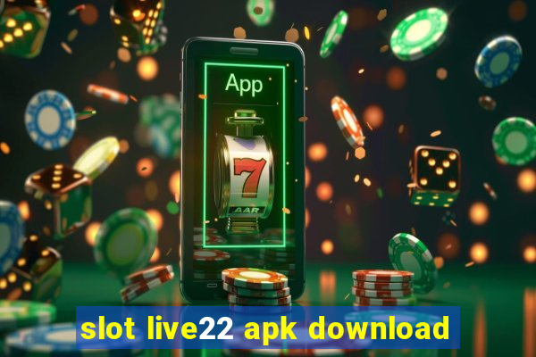 slot live22 apk download