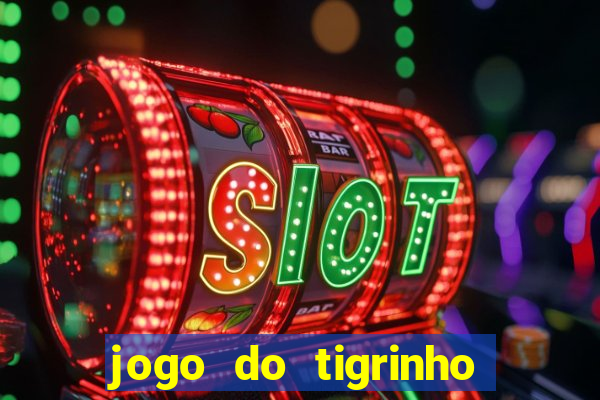 jogo do tigrinho é falso