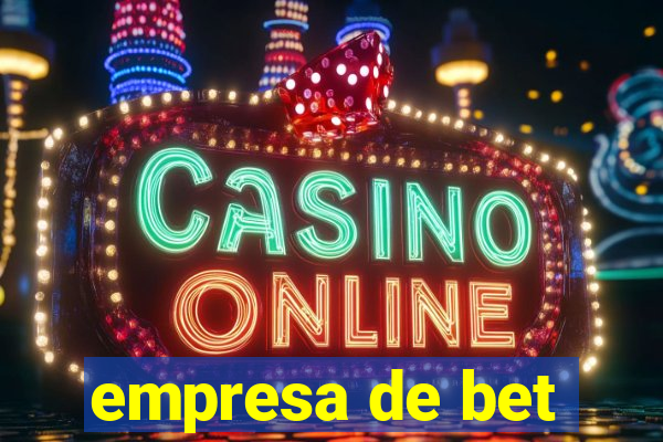 empresa de bet