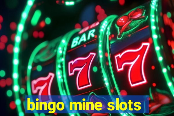 bingo mine slots