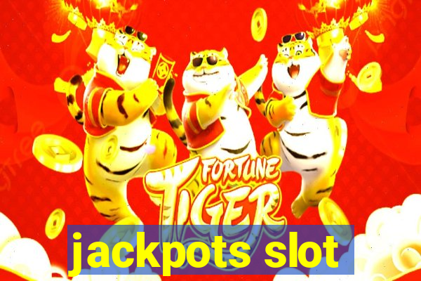 jackpots slot