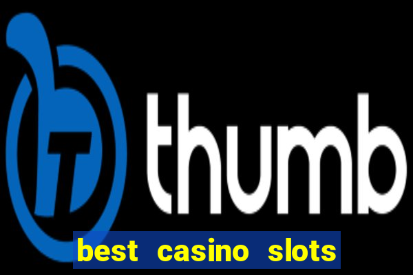 best casino slots online free