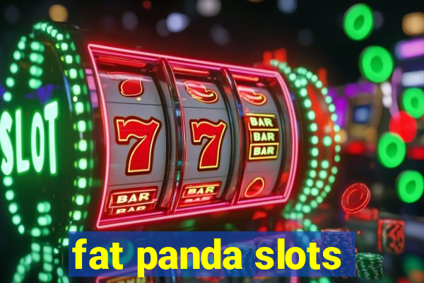 fat panda slots