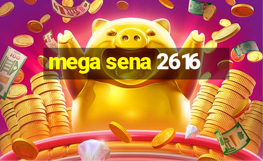 mega sena 2616