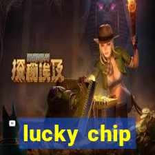 lucky chip