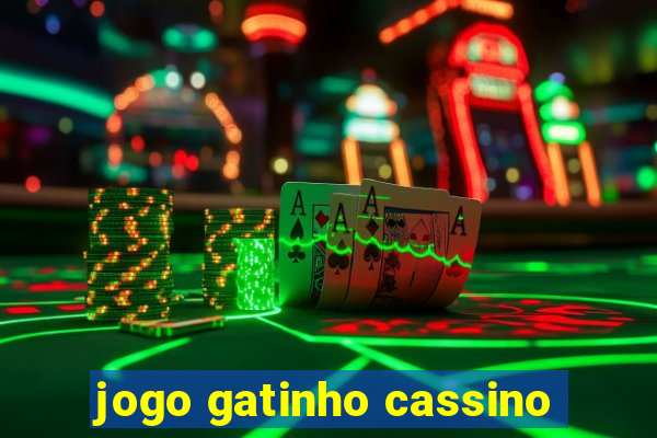 jogo gatinho cassino