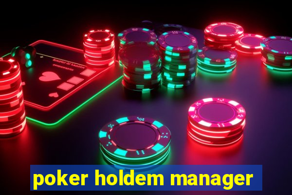 poker holdem manager