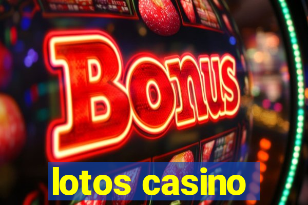 lotos casino