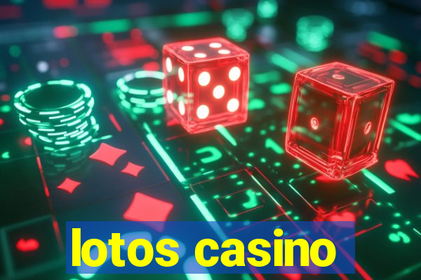 lotos casino