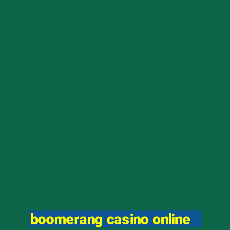 boomerang casino online