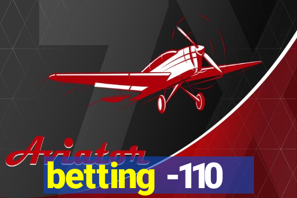 betting -110