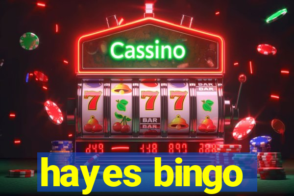 hayes bingo