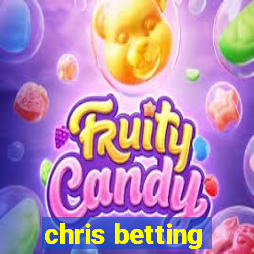 chris betting