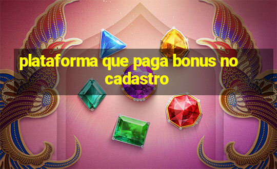 plataforma que paga bonus no cadastro