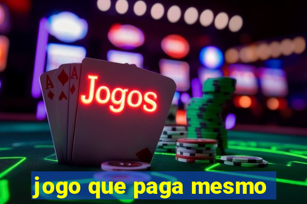 jogo que paga mesmo