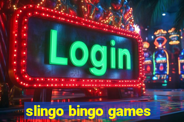 slingo bingo games