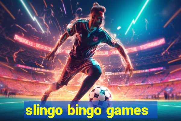 slingo bingo games