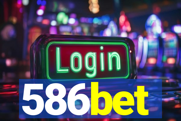 586bet