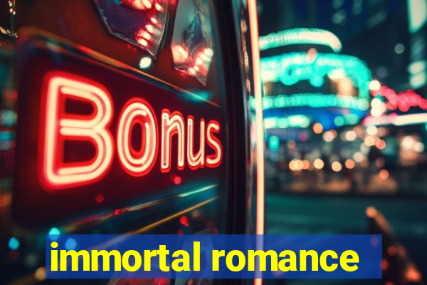 immortal romance