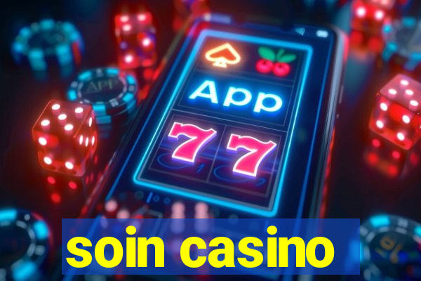 soin casino