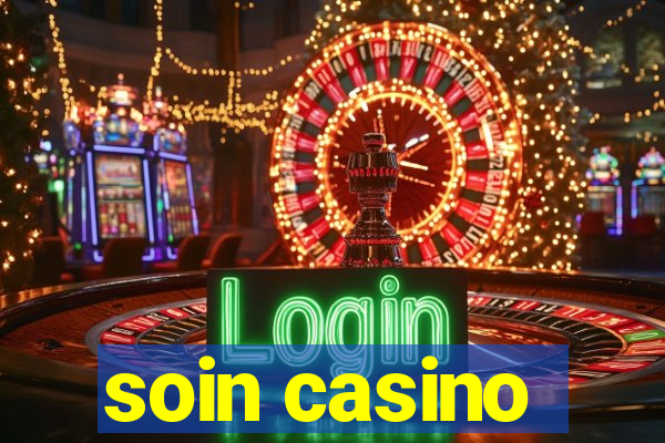 soin casino