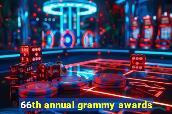 66th annual grammy awards