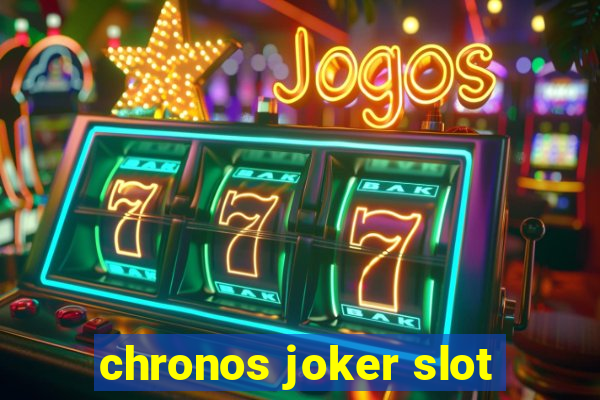 chronos joker slot