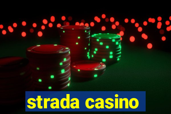 strada casino