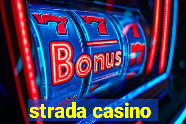 strada casino