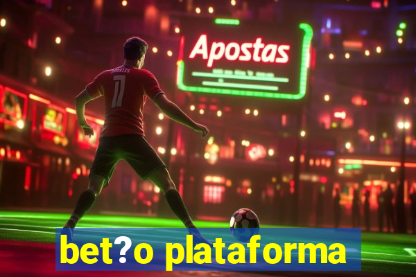 bet?o plataforma