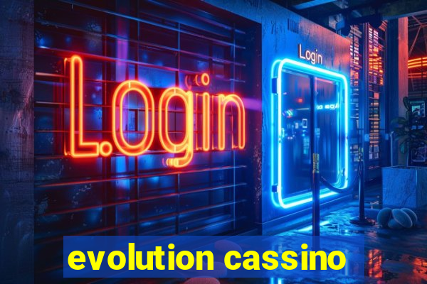 evolution cassino