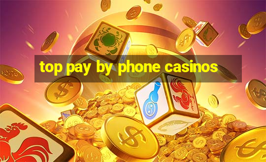 top pay by phone casinos