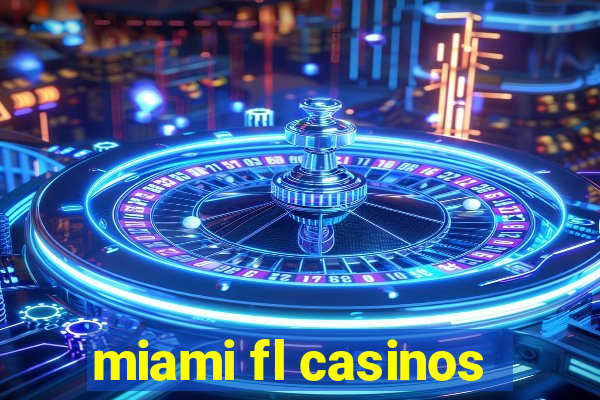 miami fl casinos