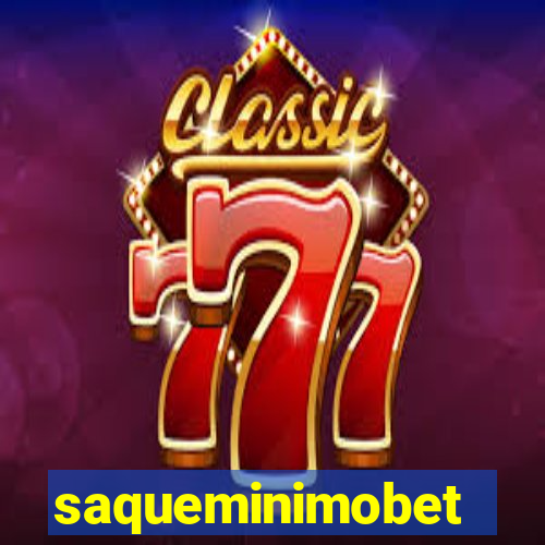 saqueminimobet