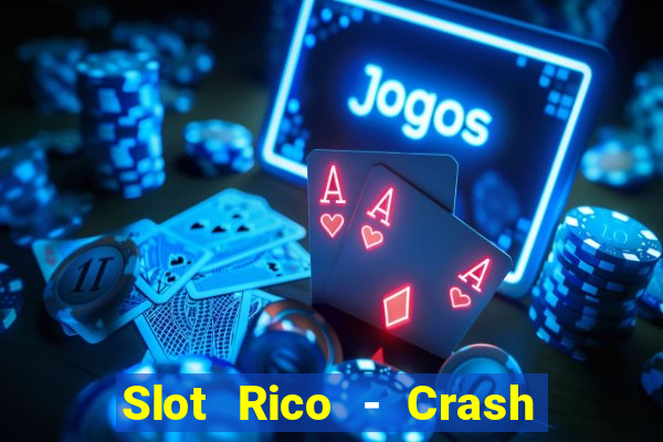 Slot Rico - Crash & Poker